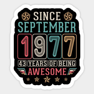 Since September 1977 Happy Birthday 43 Years Of Being Awesome To Me You Sticker